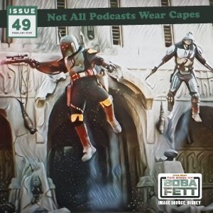 Not All Pods - Issue 49 - The Book of Boba Fett