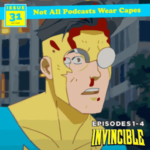 Not All Pods - Issue 31 Invincible