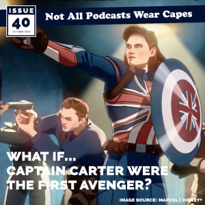 Not All Pods - Issue 40: What if episode 1