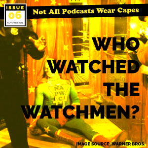 notallpods - issue 6 - watchmen